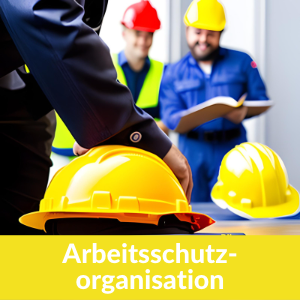 Arbeitsschutzorganisation